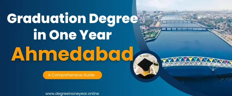 Degree in one year in Ahmedabad