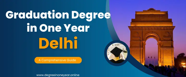 Degree in one year in Delhi